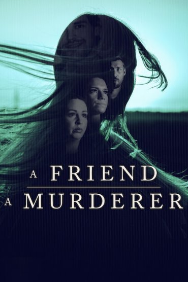 A Friend, A Murderer