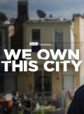 We Own This City